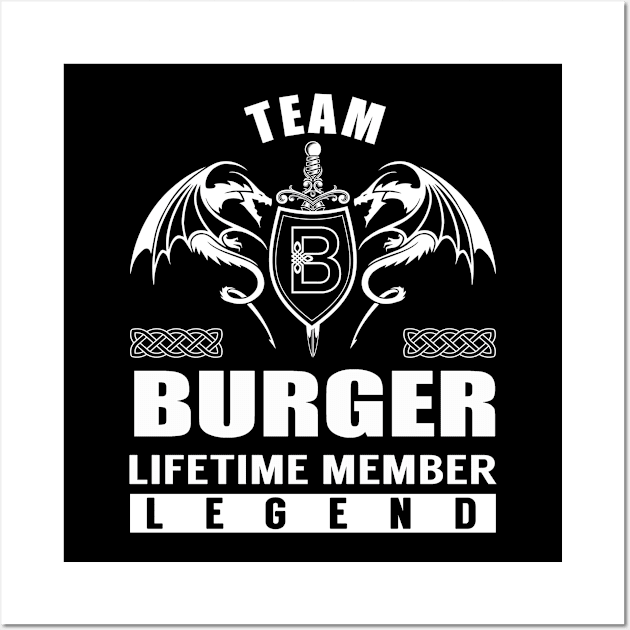 Team BURGER Lifetime Member Legend Wall Art by Lizeth